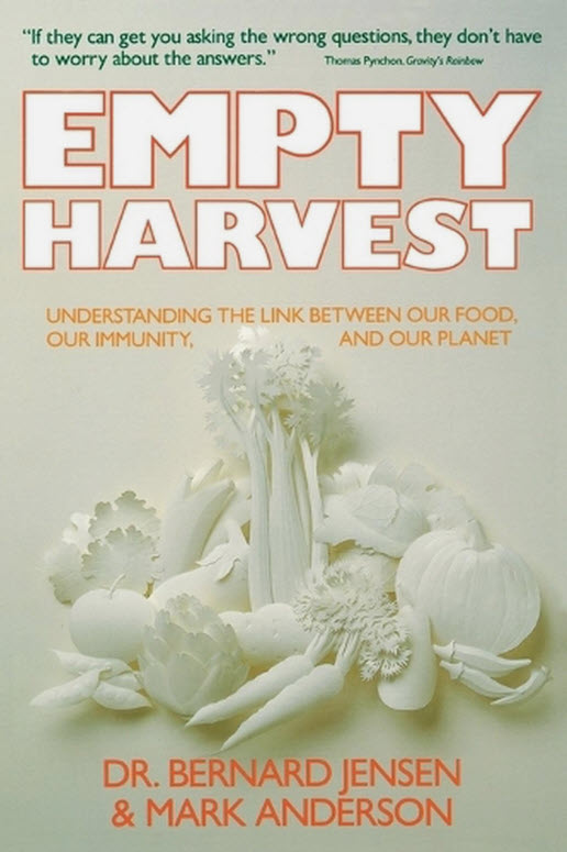 Empty Harvest: Understanding the Link Between Our Food, Our Immunity, and Our Planet