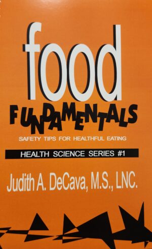 Food Fundamentals: Safety Tips for Healthful Eating